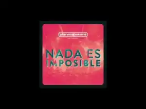 Nada Es Imposible BY Planetshakers